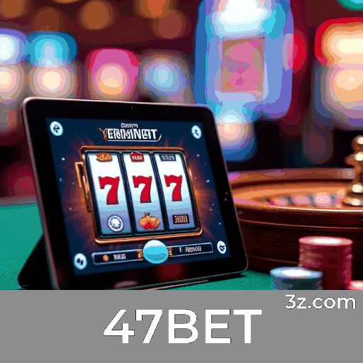 47BET: Bônus e Ofertas Únicas para Você