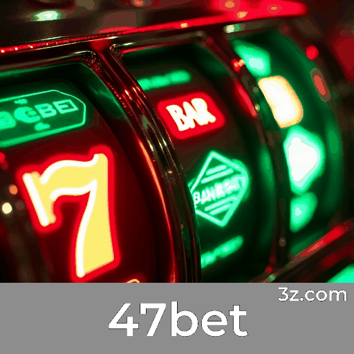 47bet: Experimente a aposta móvel completa!
